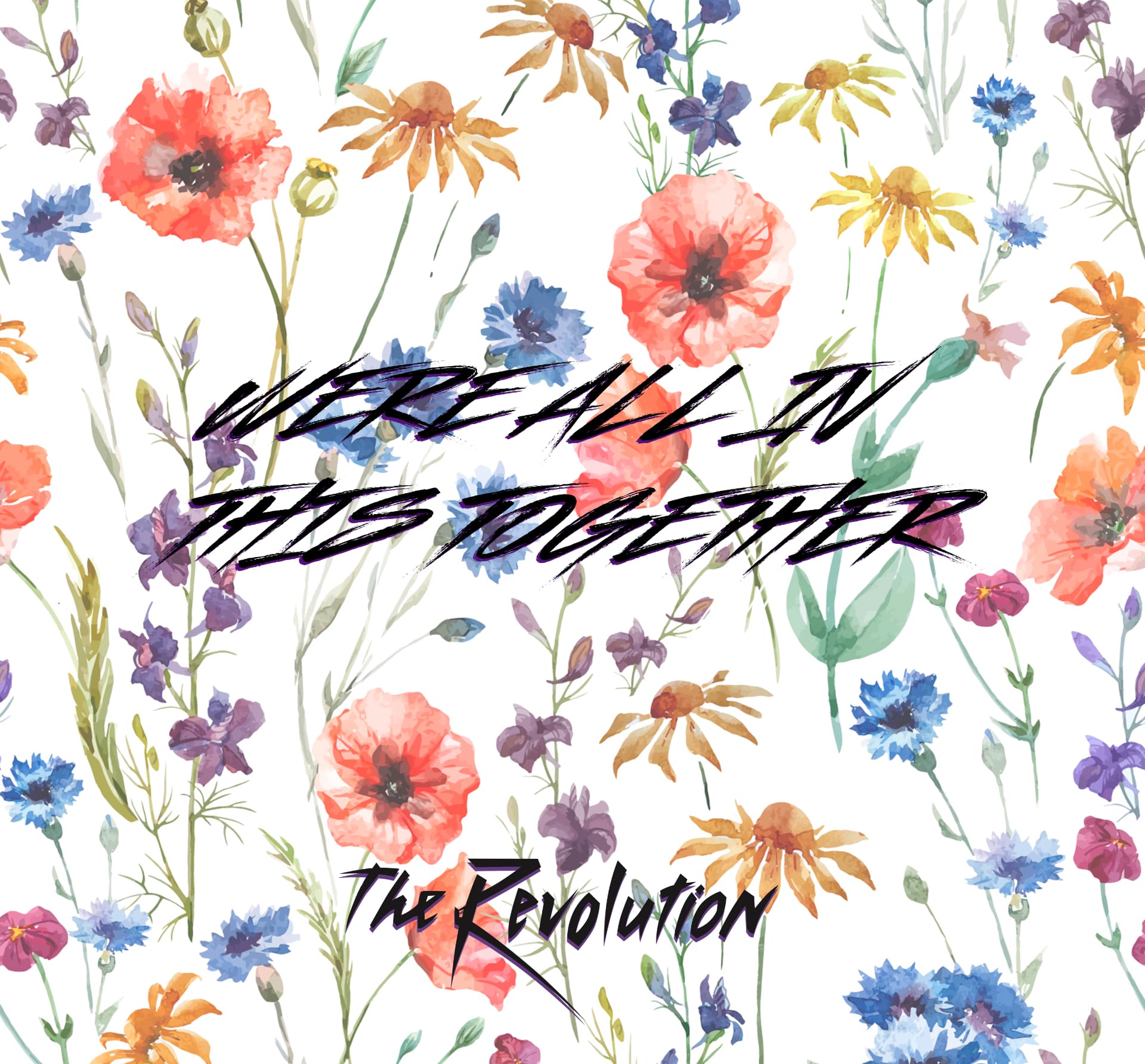 The Revolution — We're All In This Together wildflower poster artwork